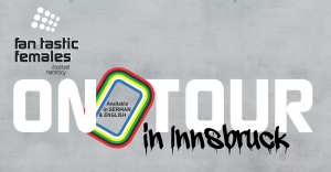 Fan.Tastic Females Flyer - grauer Betonhintergrund mit Projektlogo und weiß-schwarzem Schriftzug "On Tour in Innsbruck"